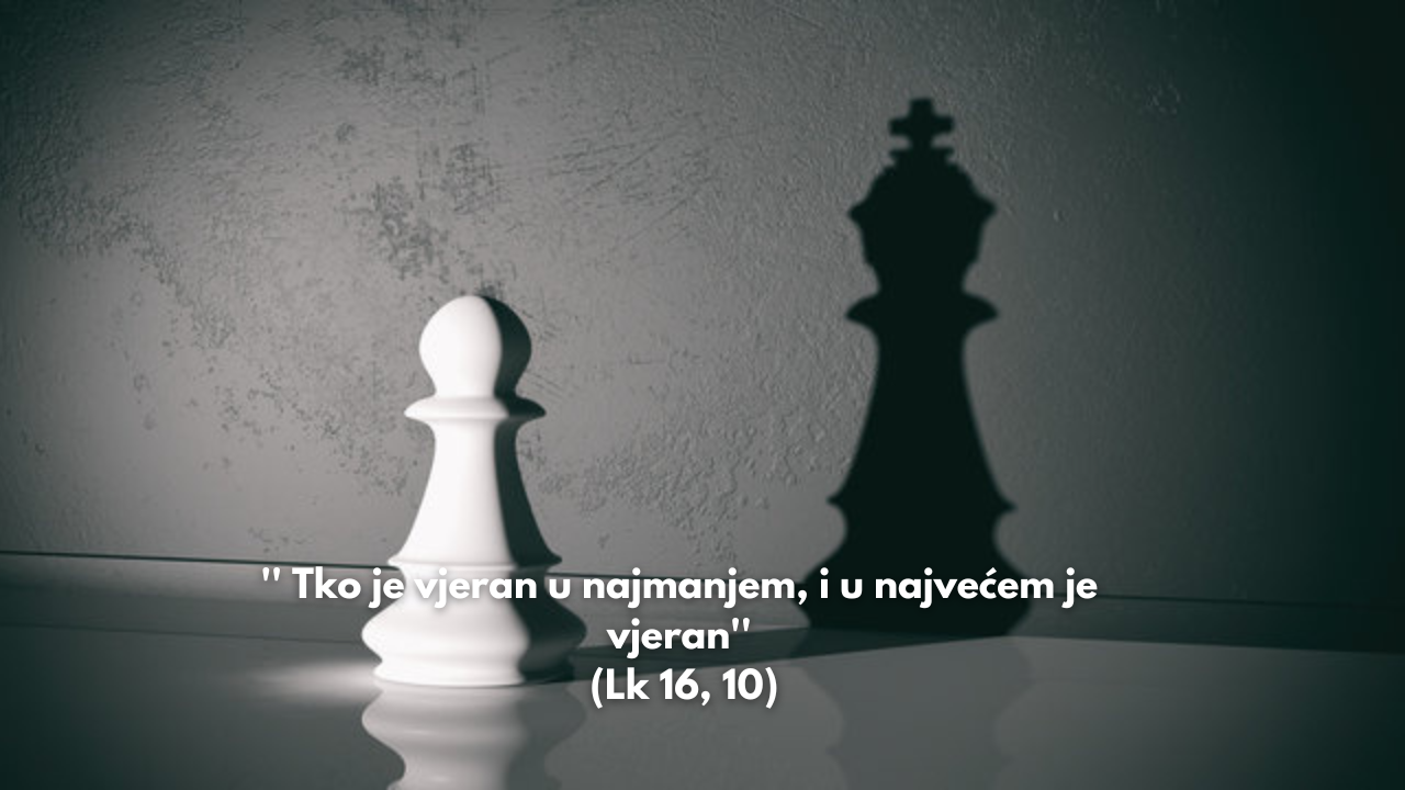 Živa Riječ - Živa Riječ: ''Tko je vjeran u najmanjem, i u najvećem je ...